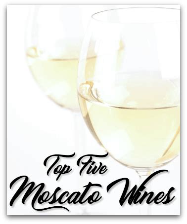 Top 5 Best Moscato Wine Brands | MoscatoMom.com