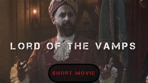 Lord Of The Vamps Trailer 311022 Youtube