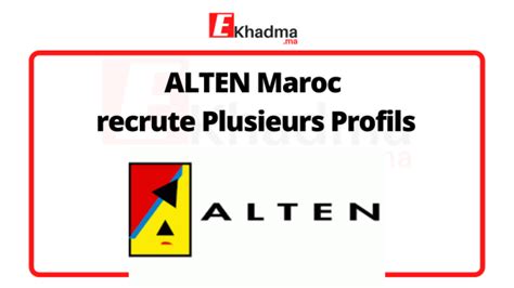 ALTEN Maroc Recrute Plusieurs Profils EKhadma