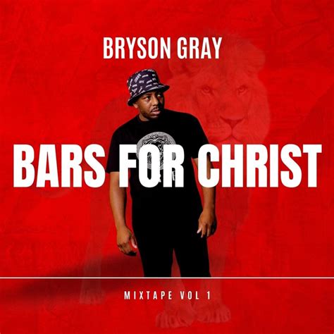 Bryson Gray BARS FOR CHRIST Vol 1 Lyrics And Tracklist Genius