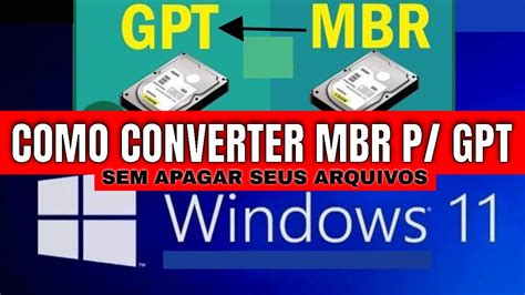 Windows 11 Como Converter Mbr Para Gpt Sem Perder Arquivos Antes De Instalar Windows 11 Youtube