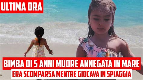 Napoli Bimba Di Anni Muore Annegata In Mare Era Scomparsa Mentre