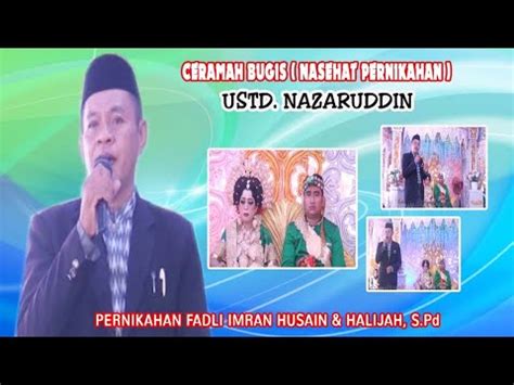 Ceramah Bugis Nasehat Pernikahan Ustd Nazaruddin YouTube