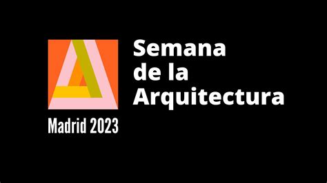 Semana De La Arquitectura 2023 FINALIZADA Los Mayores Cuentan