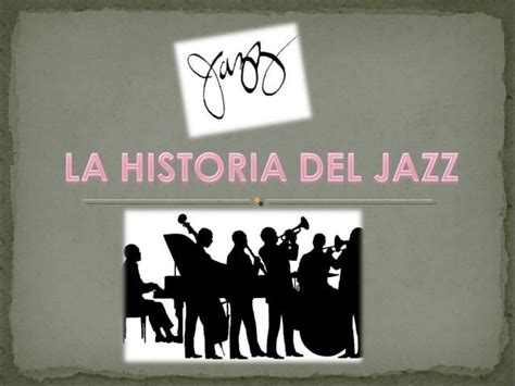 La Historia Del Jazz PPT