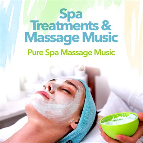 Spa Treatments And Massage Music Album By Pure Spa Massage Music Spotify