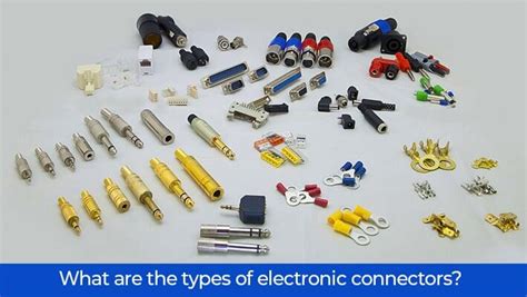 What Are The Types Of Electronic Connectors? | Campus