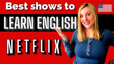 The Best Netflix Shows To Improve Your American English YouTube