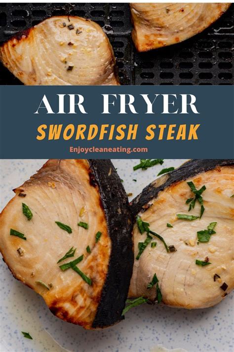 Air Fryer Swordfish Steak