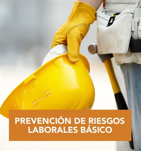 Curso De Formaci N Nivel B Sico De Prevenci N De Riesgos Laborales En