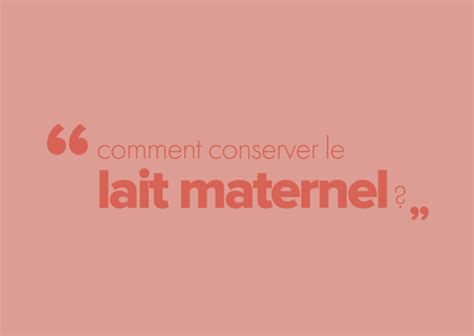 Comment Conserver Le Lait Maternel Aubert