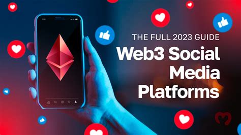 Web3 Social Media Platforms The Full 2023 Guide