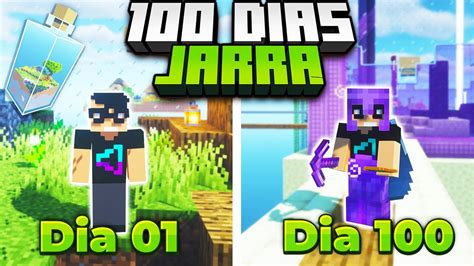 SOBREVIVI 100 DIAS EM UMA JARRA NO MINECRAFT O FILME YouTube