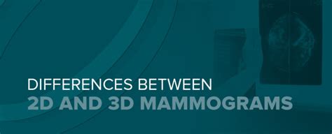 Differences Between 2d And 3d Mammograms Envision Radiology