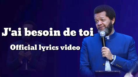 Pasteur Marcello Tunasi Jai Besoin De Toi Officiel Lyrics Video