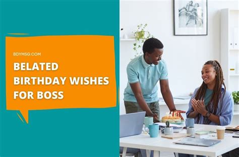 Belated Birthday Wishes For Boss Bdymsg