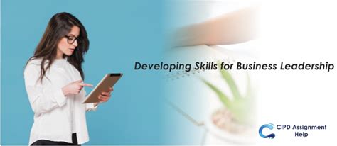 7sbl Developing Skills For Business Leadership Cipd 7 Assignment Help