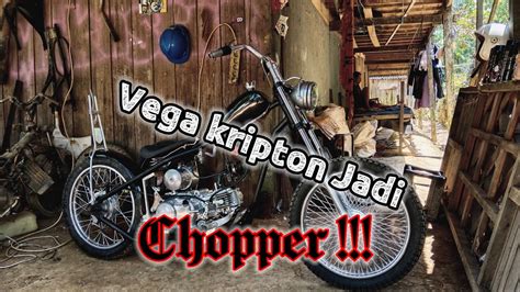 Chopper Keren Dengan Mesin Vega Kripton Youtube