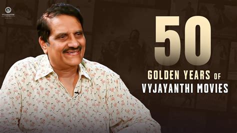 Producer Ashwini Dutt Garu About 50 Golden Years Of Vyjayanthi Movies