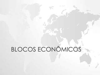 Blocos Econ Micos Geografia Ppt