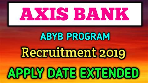 AXIS BANK ABYB PROGRAM RECRUITMENT 2019 LAST DATE TO APPLY YouTube