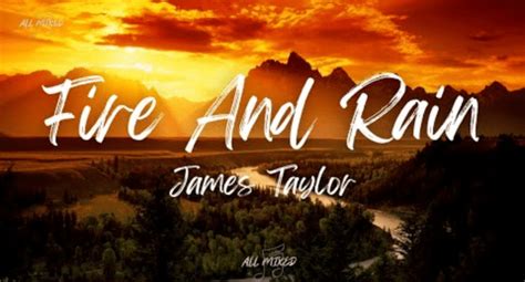 Fire And Rain Lyrics – James Taylor | Sweet Baby James - KULFIY.COM