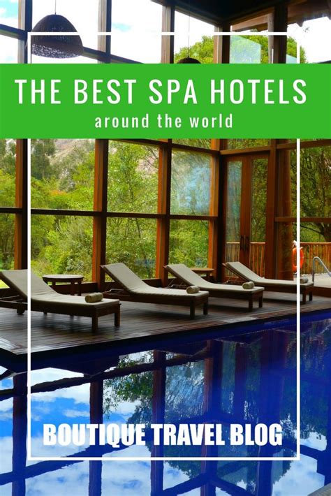 Best spa hotels from around the world | Hotel spa, Best spa, Best hotels