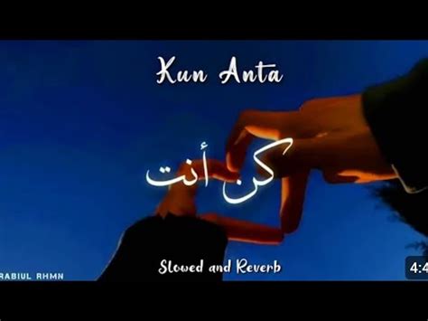 Kun Anta Slowed And Reverb Humood Alkhudher Rabiul Rhmn