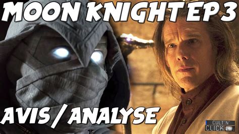 Moon Knight Episode Avis Analyse Marvel Disney Youtube