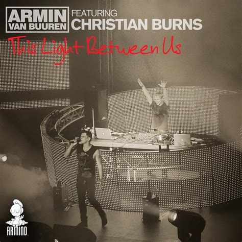 Armin Van Buuren Feat Christian Burns This Light Between Us Music