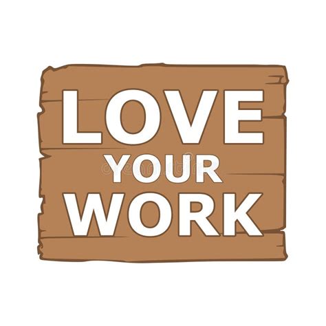 Text Love Your Work Business Concept Stock Vector Illustration Of