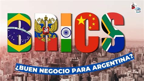 Brics Un Buen Negocio Para Argentina V A Socialista Ryr