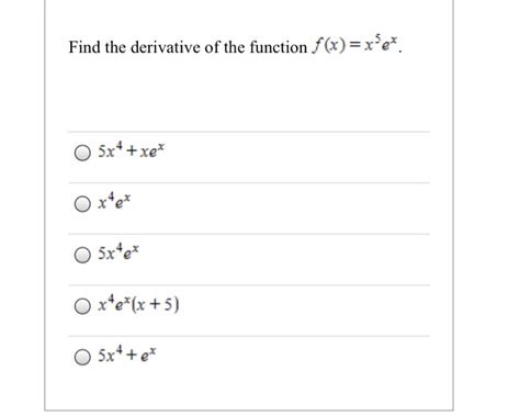 Solved Find The Derivative Of The Function F X Xe Chegg