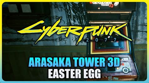 Cyberpunk 2077 Arasaka Tower 3D Arcade Machine Location YouTube