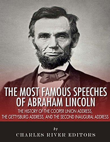 The Most Famous Speeches of Abraham Lincoln: The History of the Cooper ...