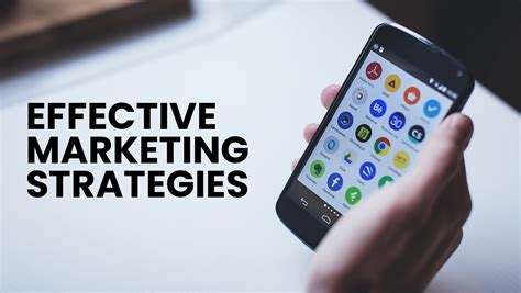 What Are The Effective Marketing Strategies For Your Mobile Apps