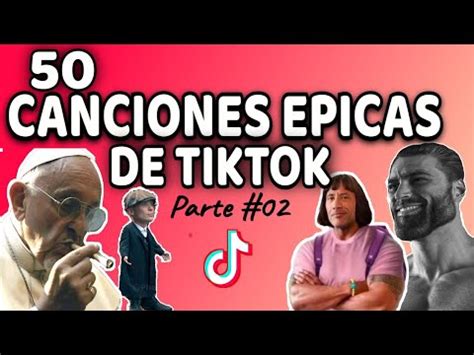 Canciones Epicas De Tiktok Que Has Escuchado Pero No Sabes El Nombre