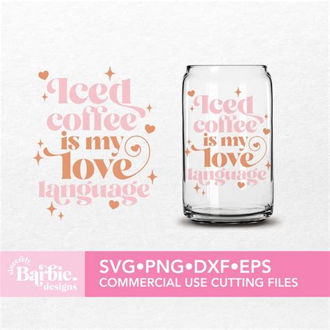 Iced Coffee Svg Png Files Iced Coffee Is My Love Language Etsy