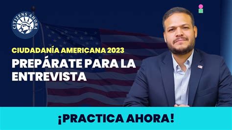 Prep Rate Para Aprobar Tu Entrevista De Ciudadan A Americana Youtube