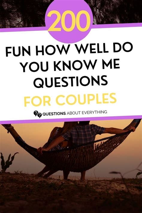 200 Fun How Well Do You Know Me Questions For Couples Couple