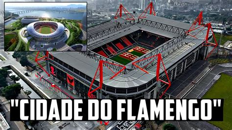 EstÁdio Do Flamengo No GasÔmetro Pode Contar Com Cidade Do Fla Entenda