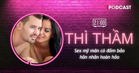 THÌ THẦM Sex mỹ mãn có đảm bảo hôn nhân hoàn hảo Báo điện tử Tiền Phong