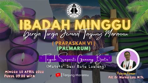 Ibadah Minggu Prapaskah Vi Palmarum Gereja Toraja Jemaat Tanjung