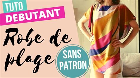 Tuto D Butant En Couture La Robe De Plage Sans Patron Youtube