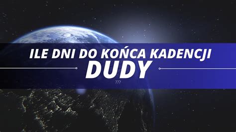 Ile Dni Pozosta O Andrzejowi Dudzie W Pa Acu Prezydenckim Youtube