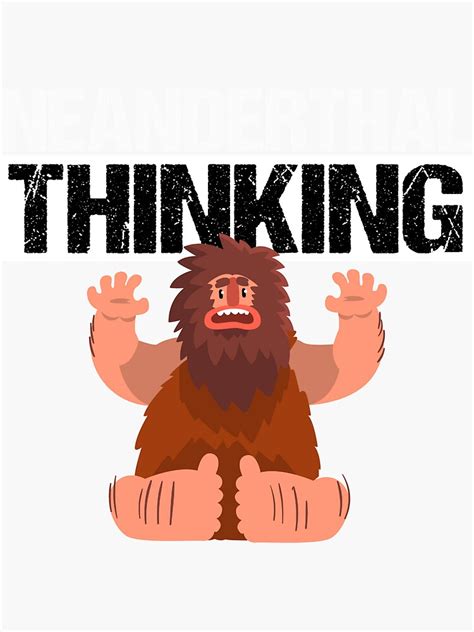 Funny Caveman Neanderthal Thinking Sticker For Sale By Rbg Tee