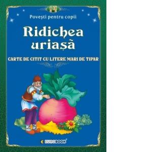 Ridichea Uriasa Carte De Citit Cu Litere Mari De Tipar Format B5