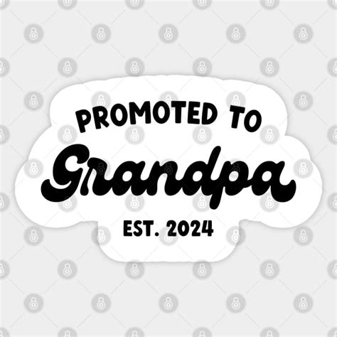 Promoted To Grandpa 2024 Soon To Be Grandfather New Grandpa Promoted