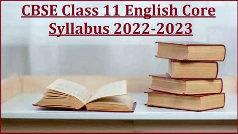 Cbse Class 11 English Core Syllabus 2022 2023 Pdf Check Course Content Details Of Internal