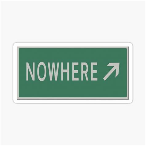 "Road sign Nowhere " Sticker for Sale by stuwdamdorp | Redbubble